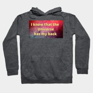 The Universe has my back Hoodie